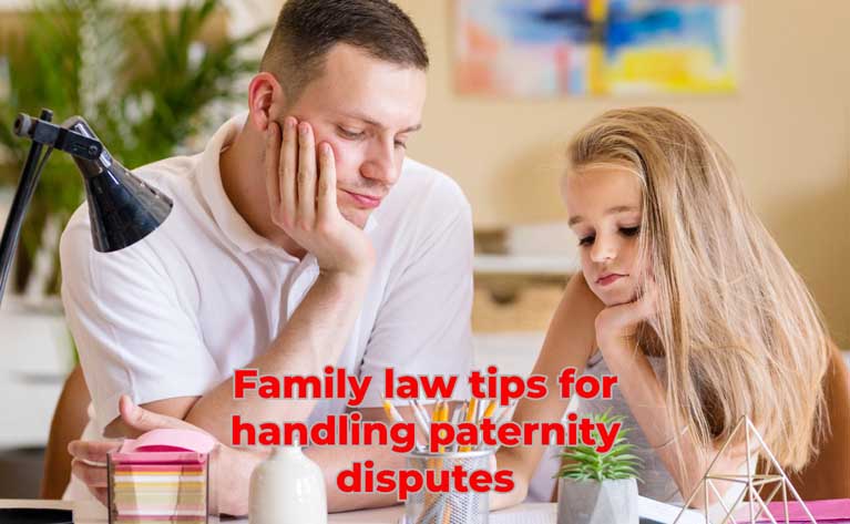 Family law tips for handling paternity disputes