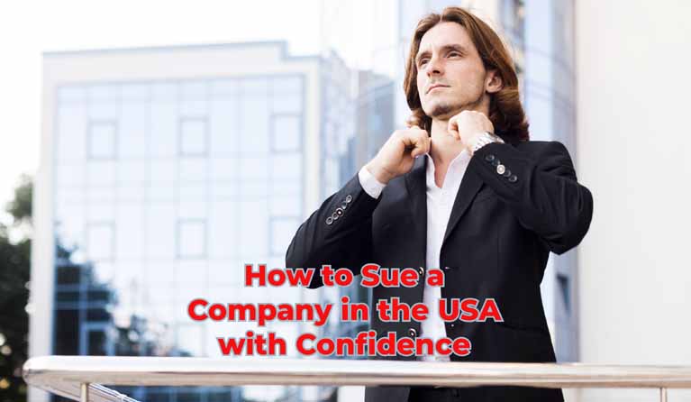 How to Sue a Company in the USA with Confidence