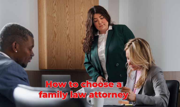 How to choose a family law attorney